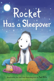 Title: Rocket Has a Sleepover, Author: Tad Hills