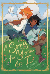 Title: A Song for You and I: (A Graphic Novel), Author: K. O'Neill