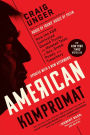 American Kompromat: How the KGB Cultivated Donald Trump, and Related Tales of Sex, Greed, Power, and Treachery
