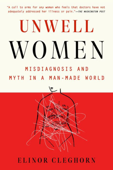 Unwell Women: Misdiagnosis and Myth a Man-Made World