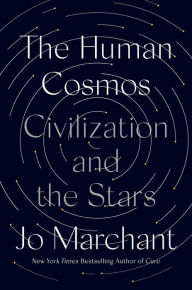 Title: The Human Cosmos: Civilization and the Stars, Author: Jo Marchant