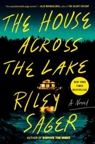 Title: The House across the Lake, Author: Riley Sager