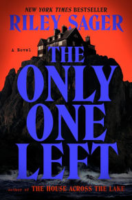 Download books from google books to nook The Only One Left: A Novel RTF 9780593183229 in English by Riley Sager