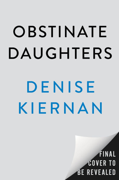 Obstinate Daughters: The Rebels, Writers, and Renegade Women Who Ignited the American Revolution