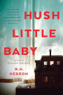 Hush Little Baby: A Novel