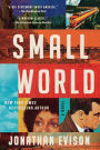 Small World: A Novel