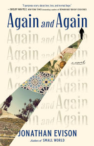 Title: Again and Again: A Novel, Author: Jonathan Evison