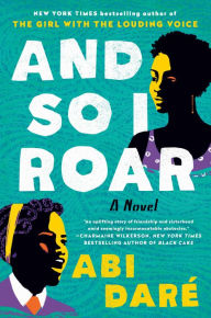 And So I Roar: A Novel