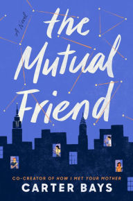 Free ebooks to download The Mutual Friend: A Novel 9798885780858 in English ePub
