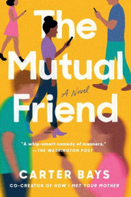 Download book isbn no The Mutual Friend: A Novel iBook ePub 9780593186787 in English by Carter Bays, Carter Bays