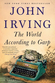 Title: The World According to Garp: A Novel, Author: John Irving