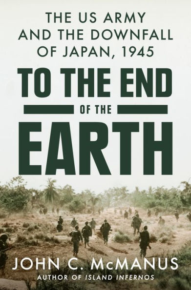 To the End of Earth: US Army and Downfall Japan, 1945