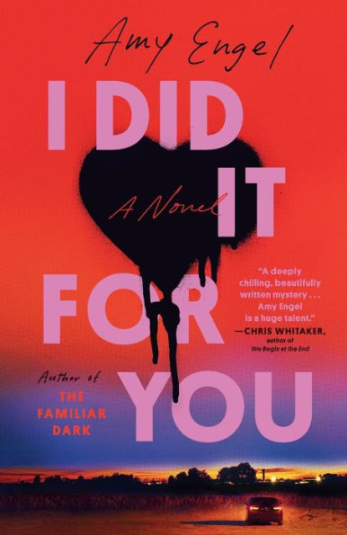 I Did It For You: A Novel