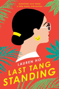 Pdf download of free ebooks Last Tang Standing by Lauren Ho in English PDB DJVU MOBI 9780593187814