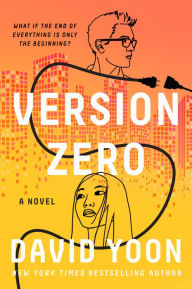 Title: Version Zero, Author: David Yoon