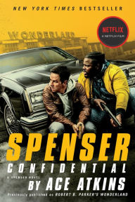Title: Spenser Confidential (Spenser Series #41) (Previously published as Robert B. Parker's Wonderland), Author: Ace Atkins
