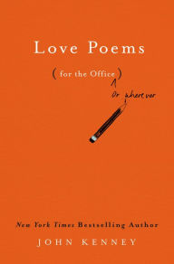 Title: Love Poems for the Office, Author: John Kenney