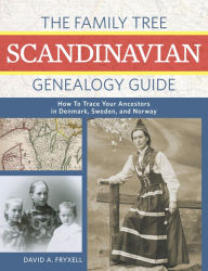 Title: The Family Tree Scandinavian Genealogy Guide, Author: David A. Fryxell