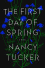 The First Day of Spring: A Novel