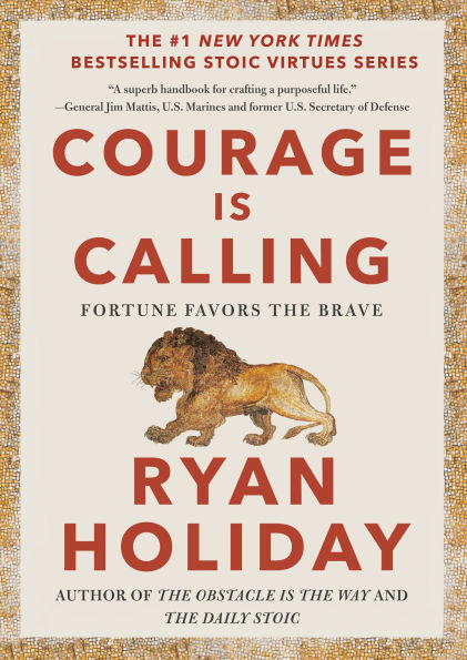 Courage Is Calling: Fortune Favors the Brave