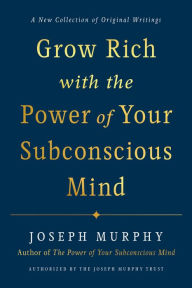 Free ebooks download Grow Rich with the Power of Your Subconscious Mind by Joseph Murphy