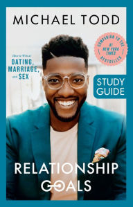 Free ebook downloads for ipods Relationship Goals Study Guide by Michael Todd 9780593192603 (English literature) FB2