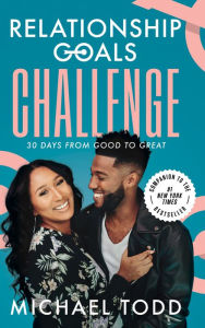 Download free epub ebooks for kindle Relationship Goals Challenge: Thirty Days from Good to Great (English Edition) by Michael Todd PDB