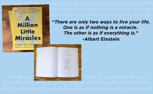 A Million Little Miracles: Rediscover the God Who Is Bigger Than Big, Closer Close, and Gooder Good