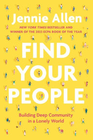 Title: Find Your People: Building Deep Community in a Lonely World, Author: Jennie Allen