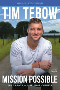 Title: Mission Possible: Go Create a Life That Counts, Author: Tim Tebow