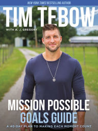Free books in english to download Mission Possible Goals Guide: A 40-Day Plan to Making Each Moment Count 9780593194058 by   English version