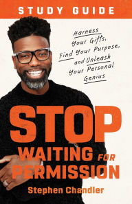 English audio books download free Stop Waiting for Permission Study Guide: Harness Your Gifts, Find Your Purpose, and Unleash Your Personal Genius by Stephen Chandler, Stephen Chandler (English Edition) 9780593194263 ePub PDB DJVU