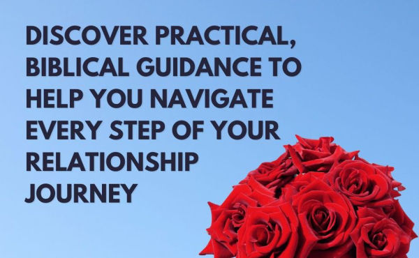 Relationship Road Map: Step-by-Step Directions to Finding Your Spouse