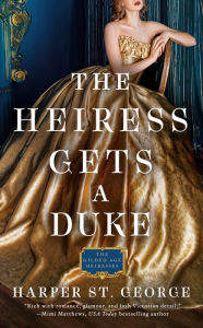 Title: The Heiress Gets a Duke, Author: Harper St. George