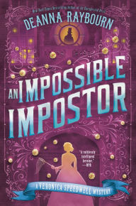 Title: An Impossible Impostor (Veronica Speedwell Series #7), Author: Deanna Raybourn