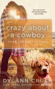 Title: Crazy About a Cowboy, Author: Dylann Crush