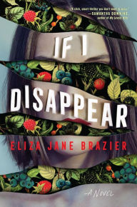 Title: If I Disappear, Author: Eliza Jane Brazier