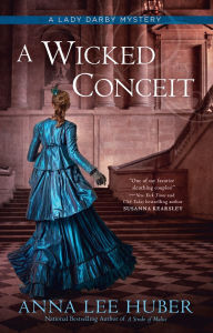 Title: A Wicked Conceit (Lady Darby Mystery #9), Author: Anna Lee Huber