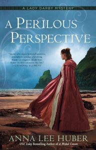 Title: A Perilous Perspective (Lady Darby Mystery #10), Author: Anna Lee Huber