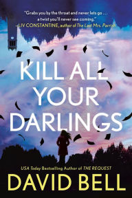 Free web books download Kill All Your Darlings 9780593198674 by David Bell