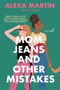 Title: Mom Jeans and Other Mistakes, Author: Alexa Martin