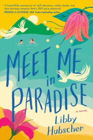 Title: Meet Me in Paradise, Author: Libby Hubscher