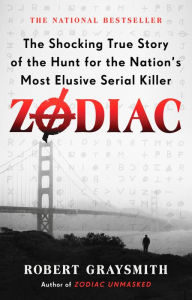 Title: Zodiac: The Shocking True Story of the Hunt for the Nation's Most Elusive Serial Killer, Author: Robert Graysmith