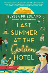 Title: Last Summer at the Golden Hotel, Author: Elyssa Friedland