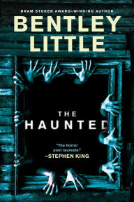 Title: The Haunted, Author: Bentley Little