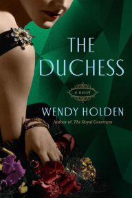 Title: The Duchess: A Novel of Wallis Simpson, Author: Wendy Holden