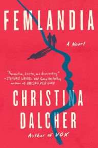 Title: Femlandia, Author: Christina Dalcher