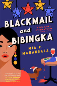 Ebook share download free Blackmail and Bibingka iBook MOBI by Mia P. Manansala in English
