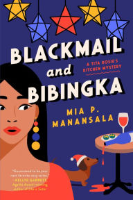 Free trial audio books downloads Blackmail and Bibingka by Mia P. Manansala, Mia P. Manansala PDB DJVU (English literature) 9780593201718