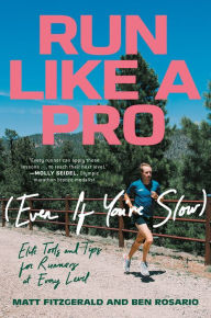 Best source for downloading ebooks Run Like a Pro (Even If You're Slow): Elite Tools and Tips for Runners at Every Level CHM 9780593201916 by 